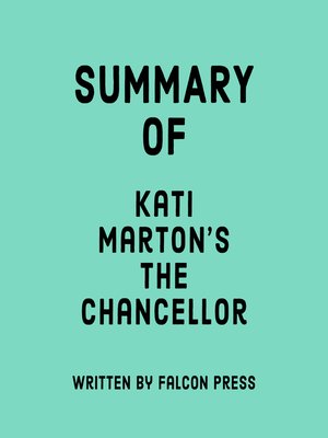 cover image of Summary of Kati Marton's the Chancellor